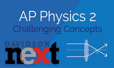 AP® Physics 2: Challenging Concepts